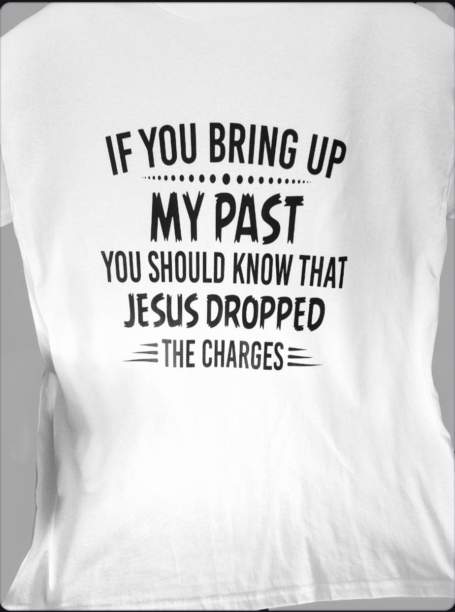 Jesus Dropped The Charges